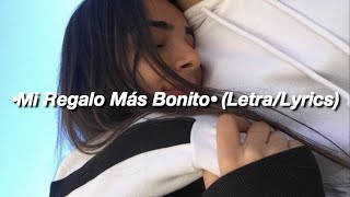 Mi Regalo Más Bonito - La Ross María (Letra/Lyrics) chords
