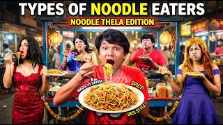 TYPES OF NOODLE EATERS | COMEDY VIDEO #Funny #Bloopers | MOHAK MEET