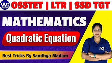 MATHEMATICS | Quadratic Equation | OSSTET/LTR/ SSD TGT (PCM) #ssd #ltr #rht