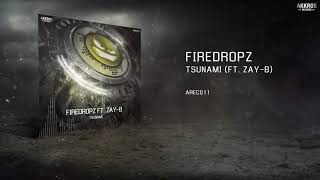 Firedropz Ft. Zay-B - Tsunami