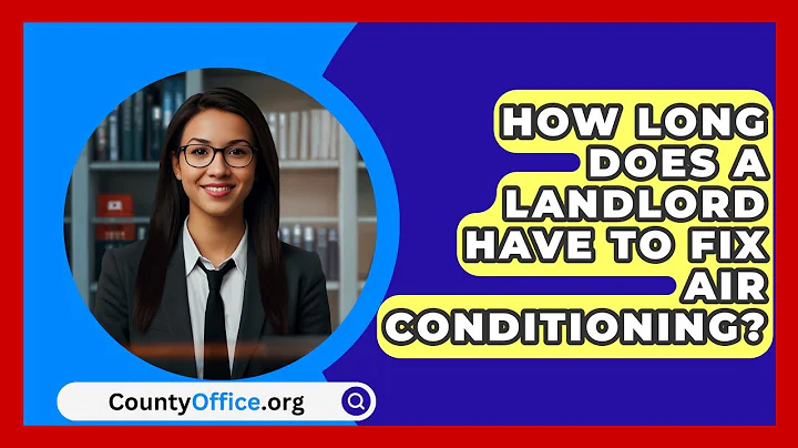 How Long Does A Landlord Have To Fix Air Conditioning? - CountyOffice.org
