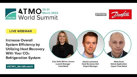 Increase CO2 refrigeration system efficiency with heat recovery | ATMO World Summit 2022