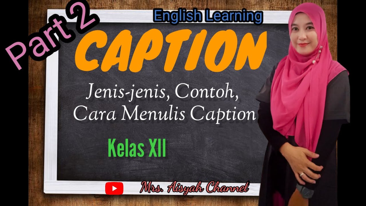 CAPTION PART 2 (Jenis-Jenis, contoh, cara menulis caption) // Materi