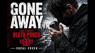 GONE AWAY (vocal cover)