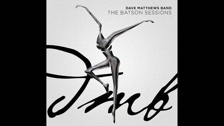 Dave Matthews Band - The Batson Sessions
