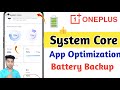 System Core Optimize 🤯 Oneplus Phone Battery Backup Settings 🔋App optimization  