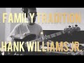 Family tradition  hank williams jr bass cover