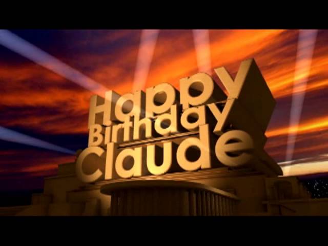 Happy Birthday Claude Youtube Happy Birthday Claude Youtube