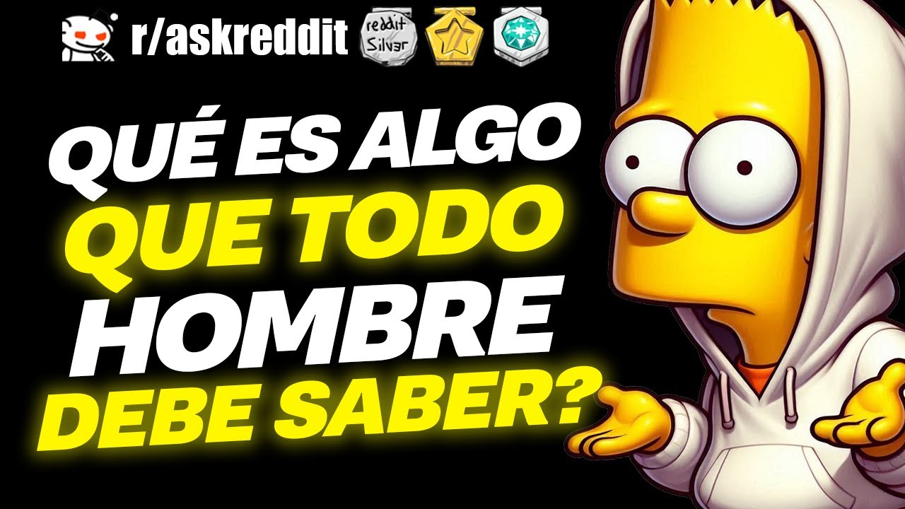 ¿Qué es ALGO que TODO HOMBRE debe SABER? 😮 - Preguntas de Reddit.