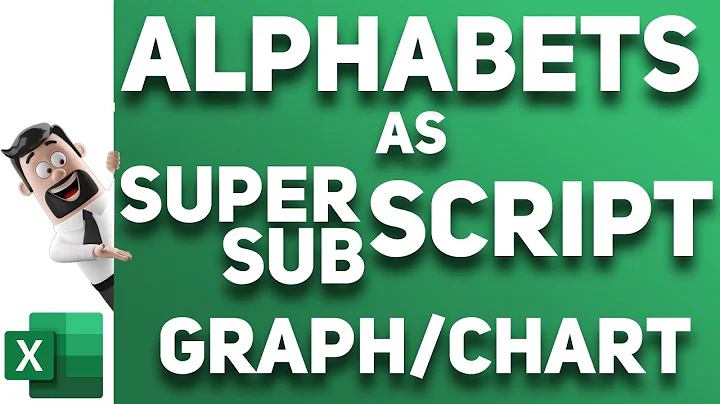 Alphabets as Subscripts & Superscripts in excel graph and charts