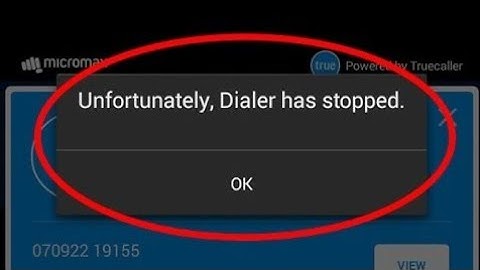 How to fix Unfortunately Dialer has stopped working in android.