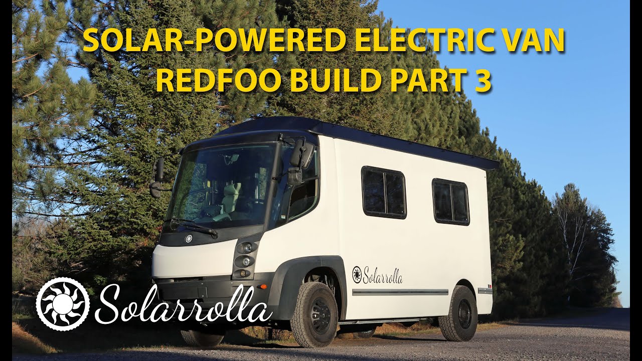 SOLAR-POWERED ELECTRIC CAMPER VAN, REDFOO BUILD PART 3, FIRST TEST DRIVE!
