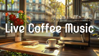 Live Cafe May  Boost Your Mood All Day: Living Jazz & Upbeat Bossa Nova