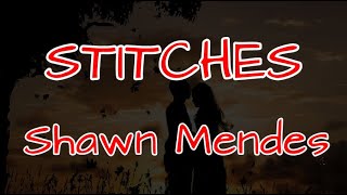 Shawn Mendes - Stitches (Lyrics)