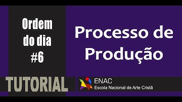 PRODUÇÃO -  Ordem do Dia #6