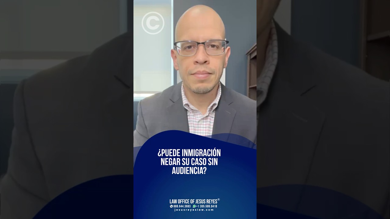 ¿Puede inmigración negar su caso sin audiencia? 