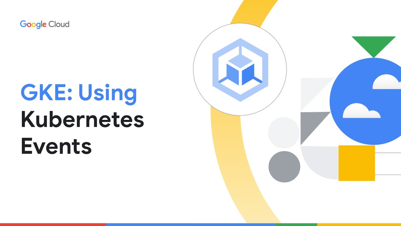 GKE: Using Kubernetes Events - YouTube