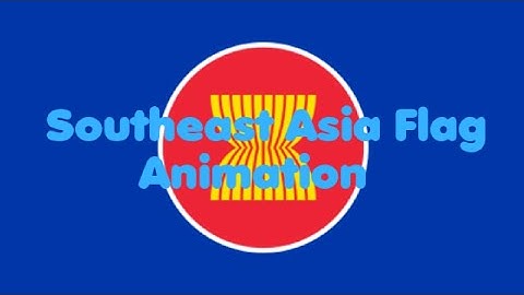 Southeast Asia / ASEAN Flag Animation