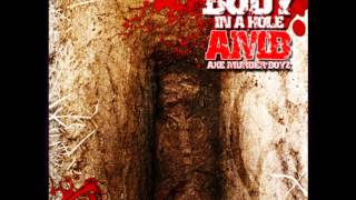 Watch Axe Murder Boyz Body In A Hole video