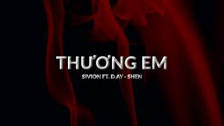 SIVION - THƯƠNG EM ft D.AY - SHEN ( Audio )