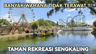 MAKIN TIDAK TERAWAT‼️ TAMAN REKREASI SENGKALING