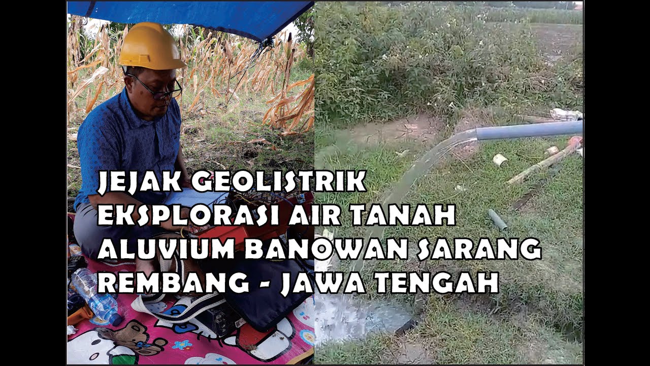 Geolistrik Air Tanah Aluvium Banowan Rembang, Jawa Tengah - YouTube