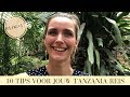 10 tips om jouw tanzania reis nog leuker te maken  makasa tanzania safaris  vlog 17