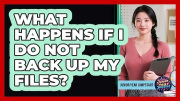 What Happens If I Do Not Back Up My Files?