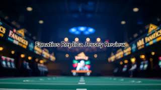 Fanatics Replica Jersey Review — Honest Take (2026)