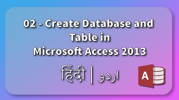 02 - Creating Database and Table in Microsoft Access in Urdu | Hindi