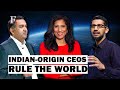 Top 10 indianorigin ceos dominating the world