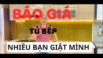 Báo giá tủ bếp gần 3m nhiều bạn giật mình | Nội Thất Nhà Bếp TNT