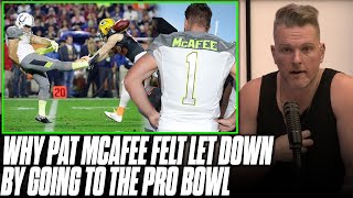 Pat McAfee Talks About What Making Pro Bowl Meant To Him \& How It Turned Into A Let Down
