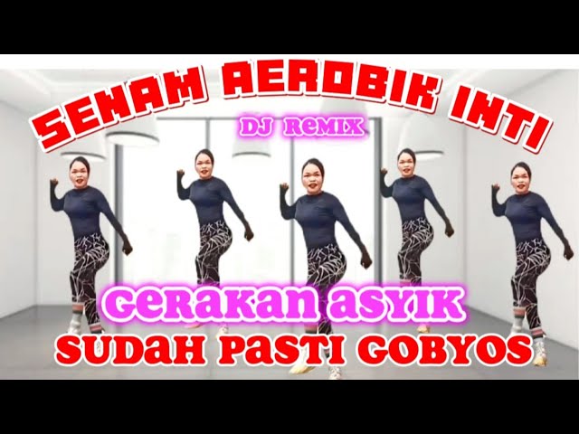 SENAM AEROBIC INTI - TERNYATA REMIX - CHOREO Irna Chendani class=