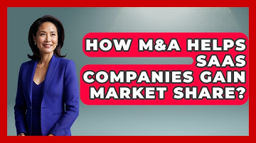 How M&A Helps SaaS Companies Gain Market Share? - The SaaS Pros Breakdown