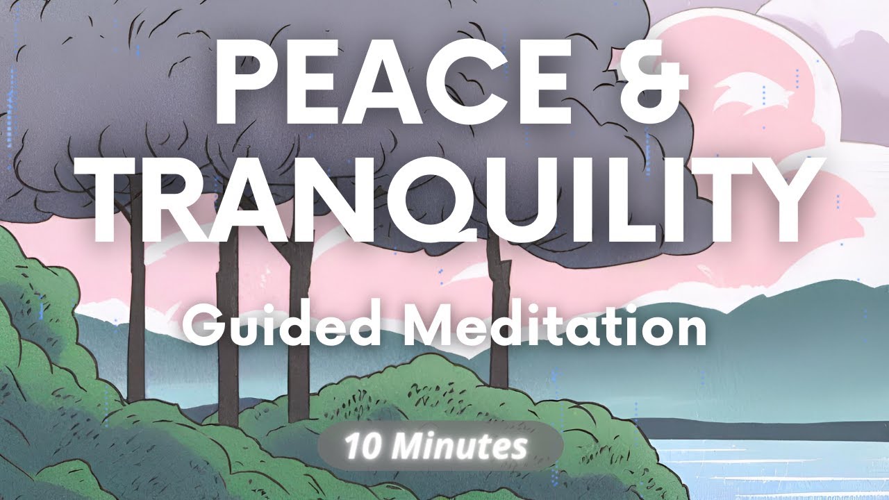 10 Minute Guided Meditation for Peace and Tranquility - YouTube