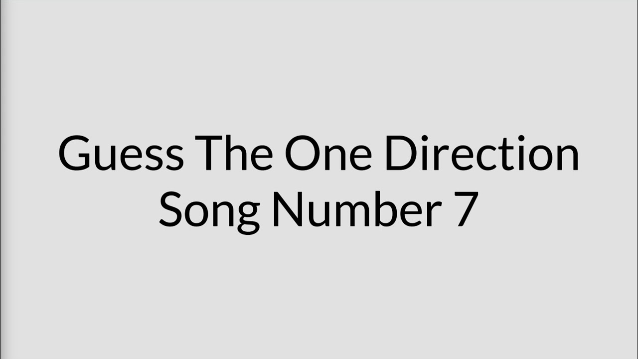 Guess The One Direction Song (What's This Song?)