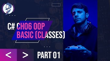 07 C# Chapter 06 part1  Object Oriented Programming (classes) for unity (Darija دارجة )