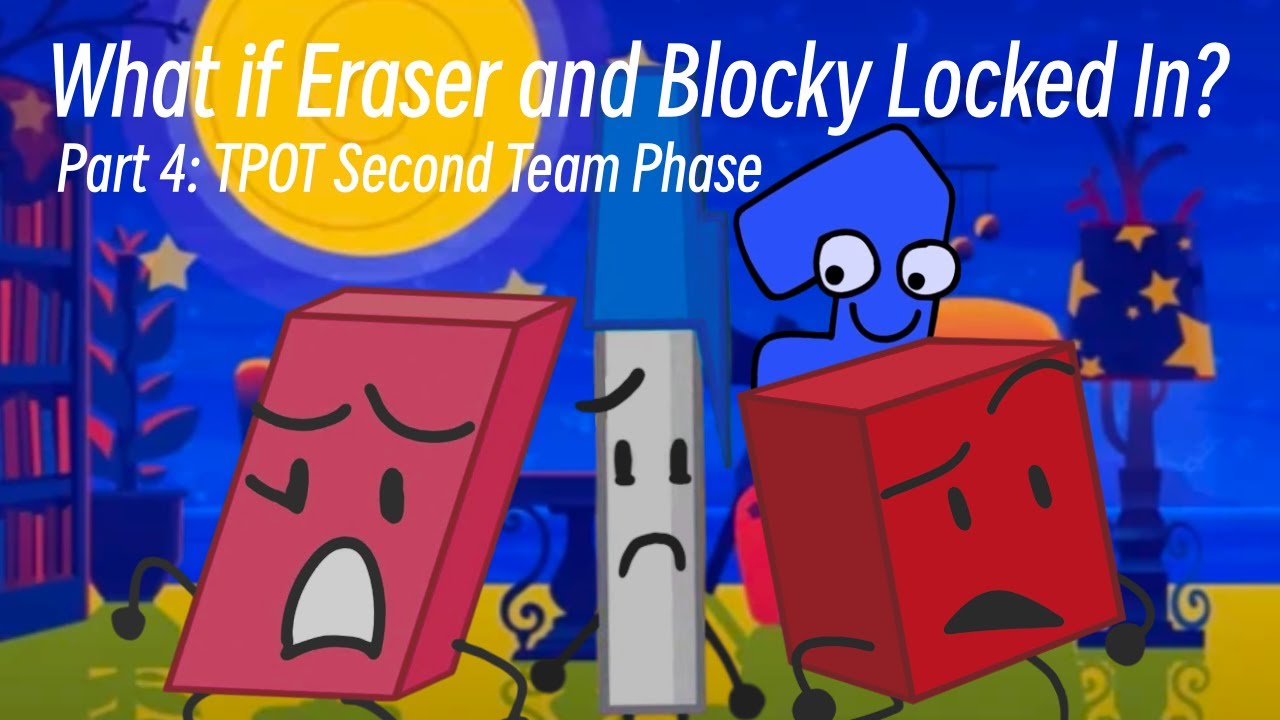 BFB: What If Eraser and Blocky Locked In? (TPOT 11 - TPOT 19)