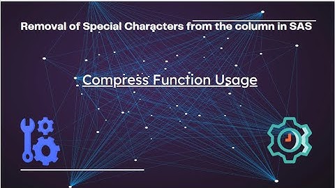 Removal of Special Character from a column using Compress function( SAS Tricky Question)