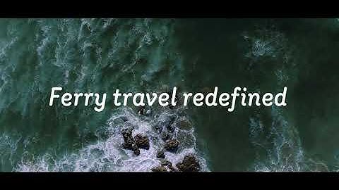 Stena Line - Redefining Ferry Travel