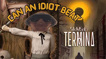 Can An Idiot Beat Fear and Hunger 2: TERMINA?
