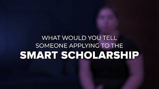 Why Apply? SMART Scholars Share Their Advice