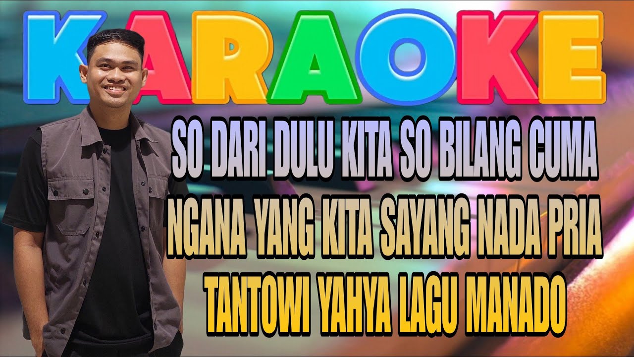 SO NYANDA GUNA KARAOKE NADA PRIA LAGU MANADO POPULER SEPANJANG MASA 