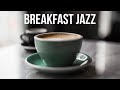Relax Music - Sunny Breakfast Jazz Music - Positive Bossa Nova Jazz For Wake Up and Be Happy