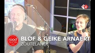 Blof & Geike Arnaert - Zoutelande live @ Roodshow Late Night chords