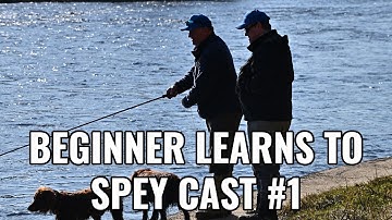 New Salmon Angler Learns to Spey Cast - Part One