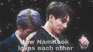 HOW NAMKOOK LOVE EACH OTHER