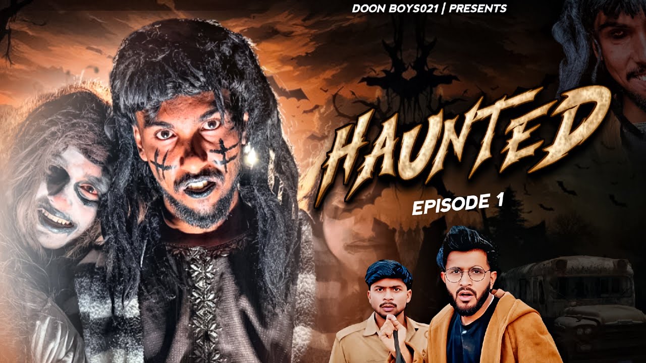 THE HAUNTED || EP 01 || DOONBOYS021