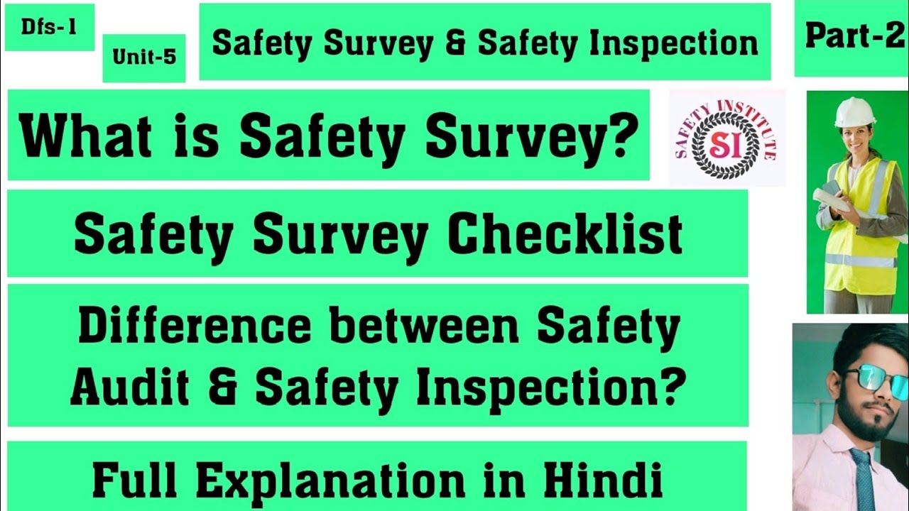 What is Safety Survey in hindi.Safety ChecklistSafety Audit Vs Safety